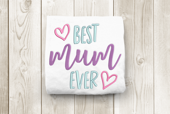 A Practical Review of the Best Mum Ever Embroidery Design
